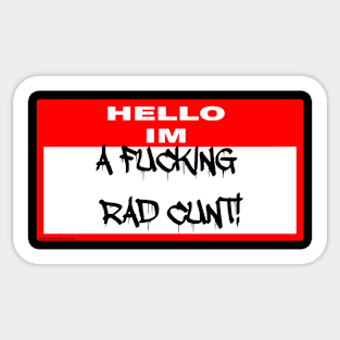 Rad Cunt Sticker